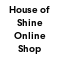House of Shine Online Shop